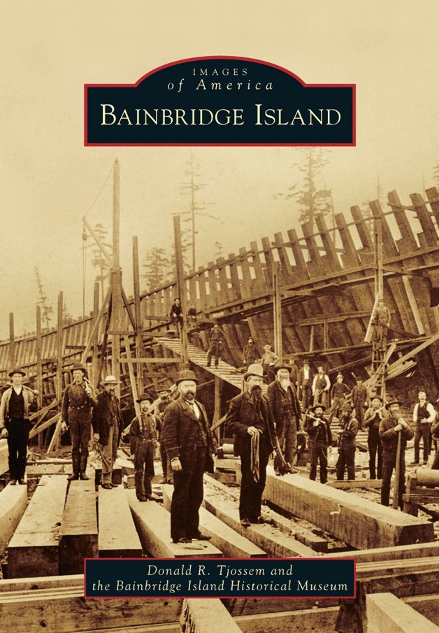 Bainbridge Island is the latest  community to be featured in the “Images of America” series