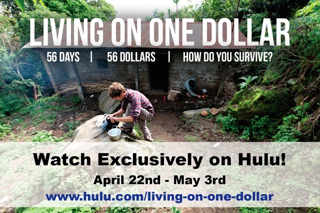 'Into Poverty: Living on One Dollar' will be available on Hulu until May 3.