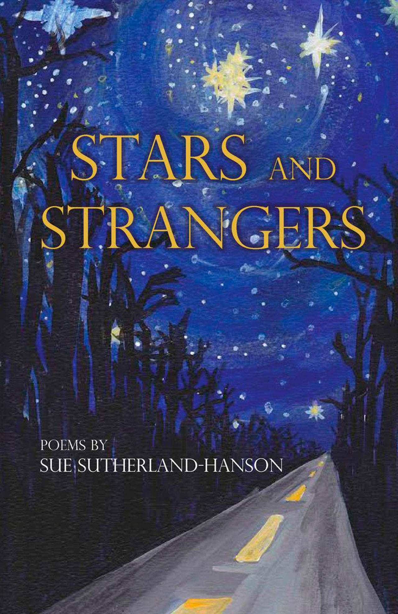 Image courtesy of Eagle Harbor Book Company | Kitsap author Sue Sutherland-Hanson will visit Eagle Harbor Book Company to discuss her new poetry collection “Stars and Strangers” at 6:30 p.m. Thursday, March 9.