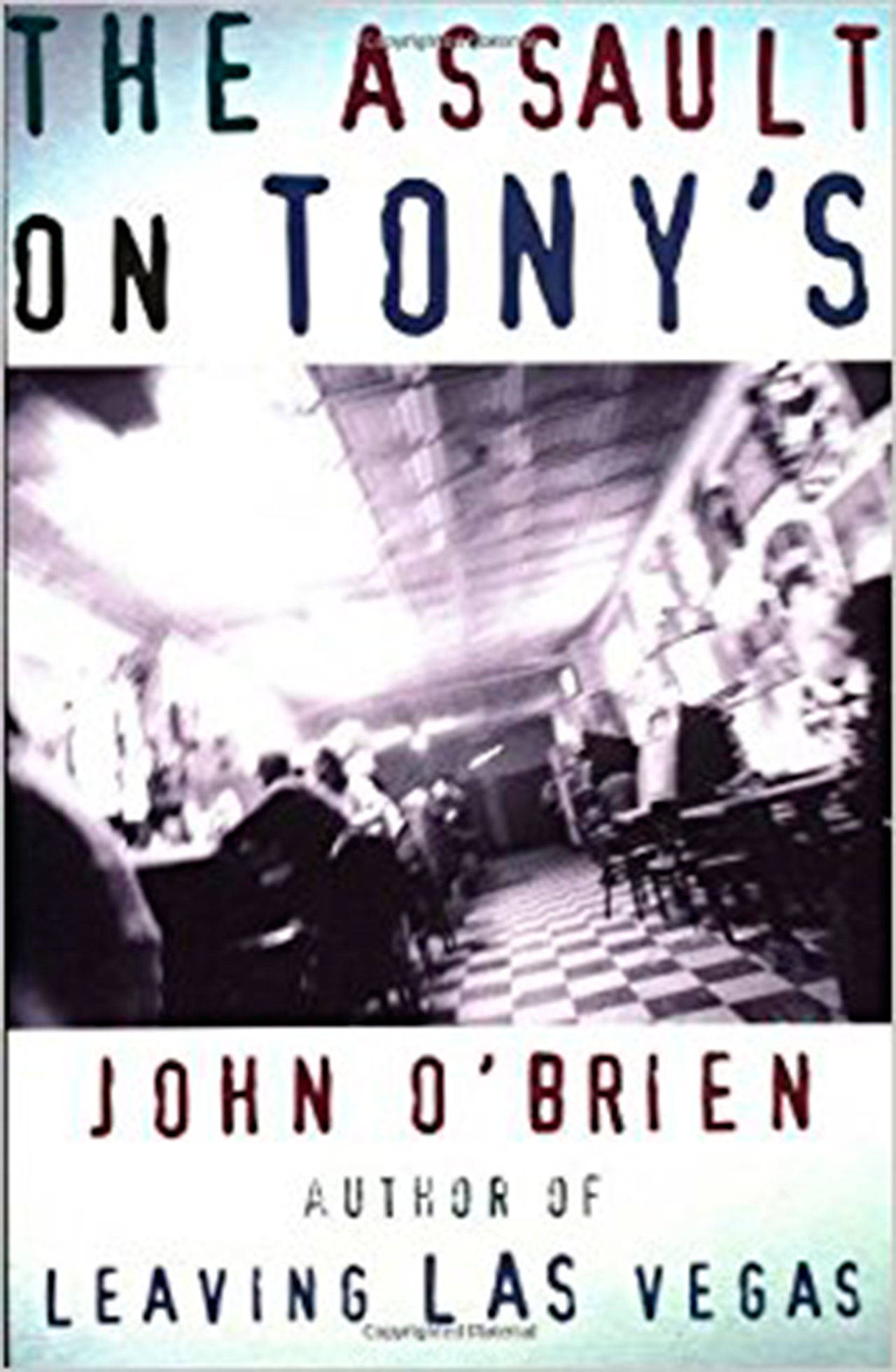 “The Assault on Tony’s” by John O’Brien