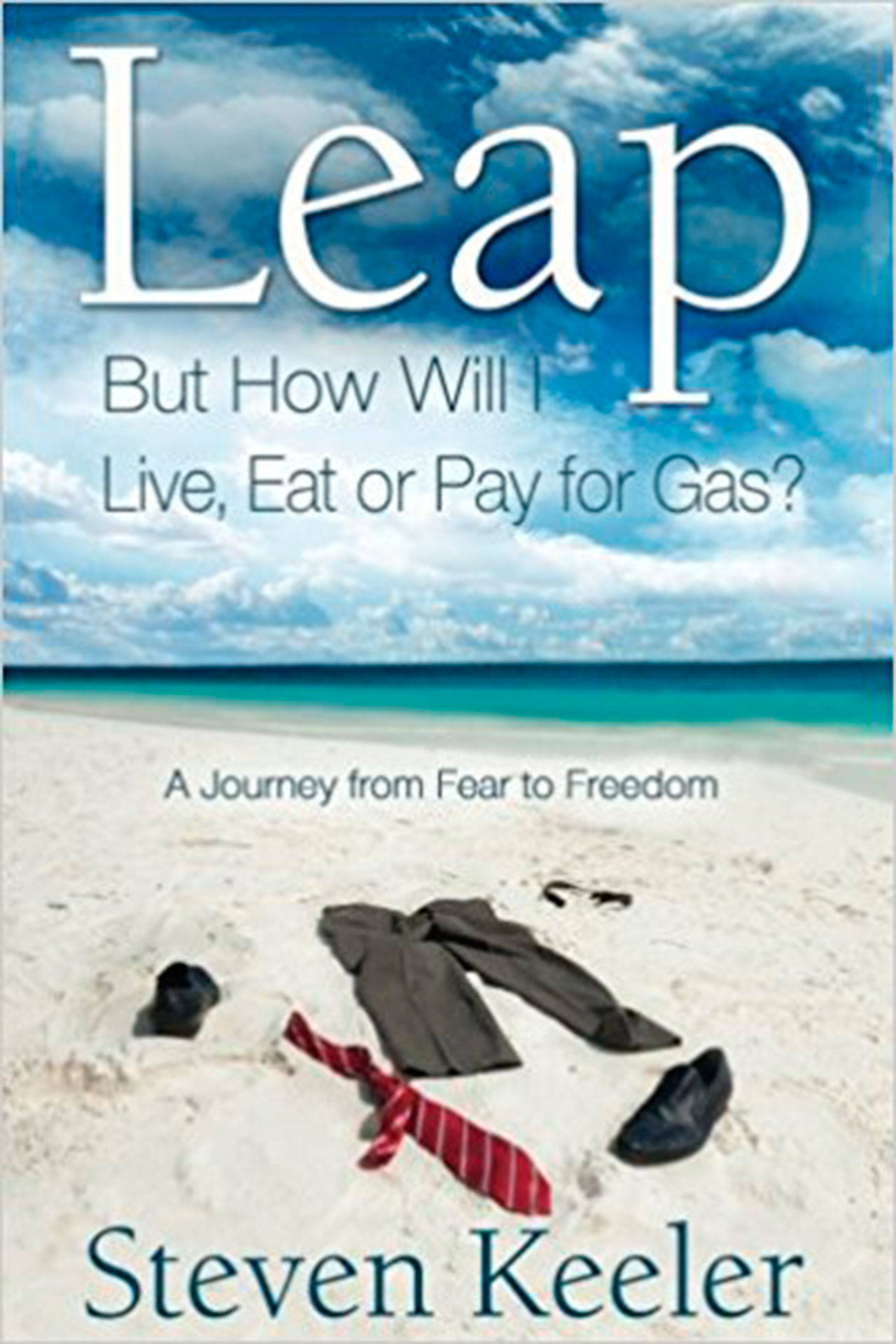 Consider the idea of jumping toward your dreams when Steven Keeler discusses his book “Leap: But How Will I Live, Eat or Pay for Gas?” at 6:30 p.m. Thursday, Jan. 25 at Eagle Harbor Book Company. (Image courtesy of Eagle Harbor Book Company)                                Image courtesy of Eagle Harbor Book Company | Consider the idea of jumping toward your dreams when Steven Keeler discusses his book “Leap: But How Will I Live, Eat or Pay for Gas?” at 6:30 p.m. Thursday, Jan. 25 at Eagle Harbor Book Company.