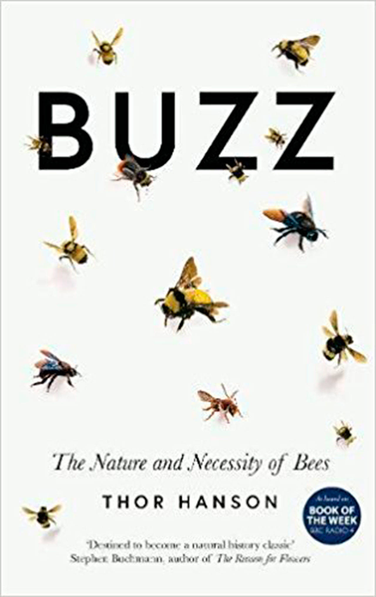 Image courtesy of Eagle Harbor Book Company | Thor Hanson, author of “Feathers” and “The Triumph of Seeds,” will visit Eagle Harbor Book Company at 6:30 p.m. Friday, July 13 to discuss his new book “Buzz: The Nature and Necessity of Bees.”