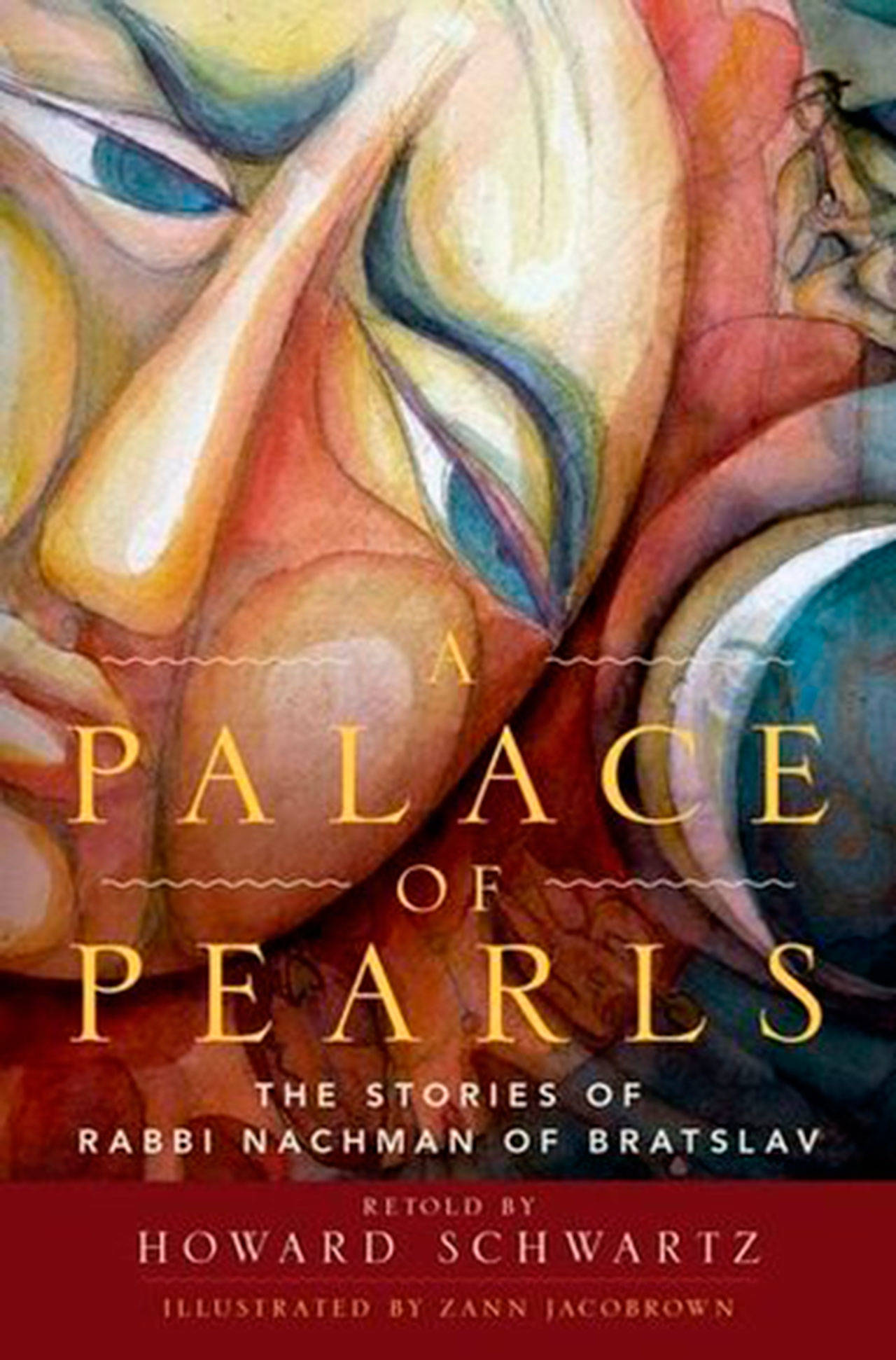 Image courtesy of Eagle Harbor Book Company | Indianola-based artist and Jewish scholar Zann Jacobrown will visit Eagle Harbor Book Company at 6:30 p.m. Thursday, Sept. 6 to discuss “Palace of Pearls: The Stories of Rabbi Nachman of Bratslav,” which she illustrated.