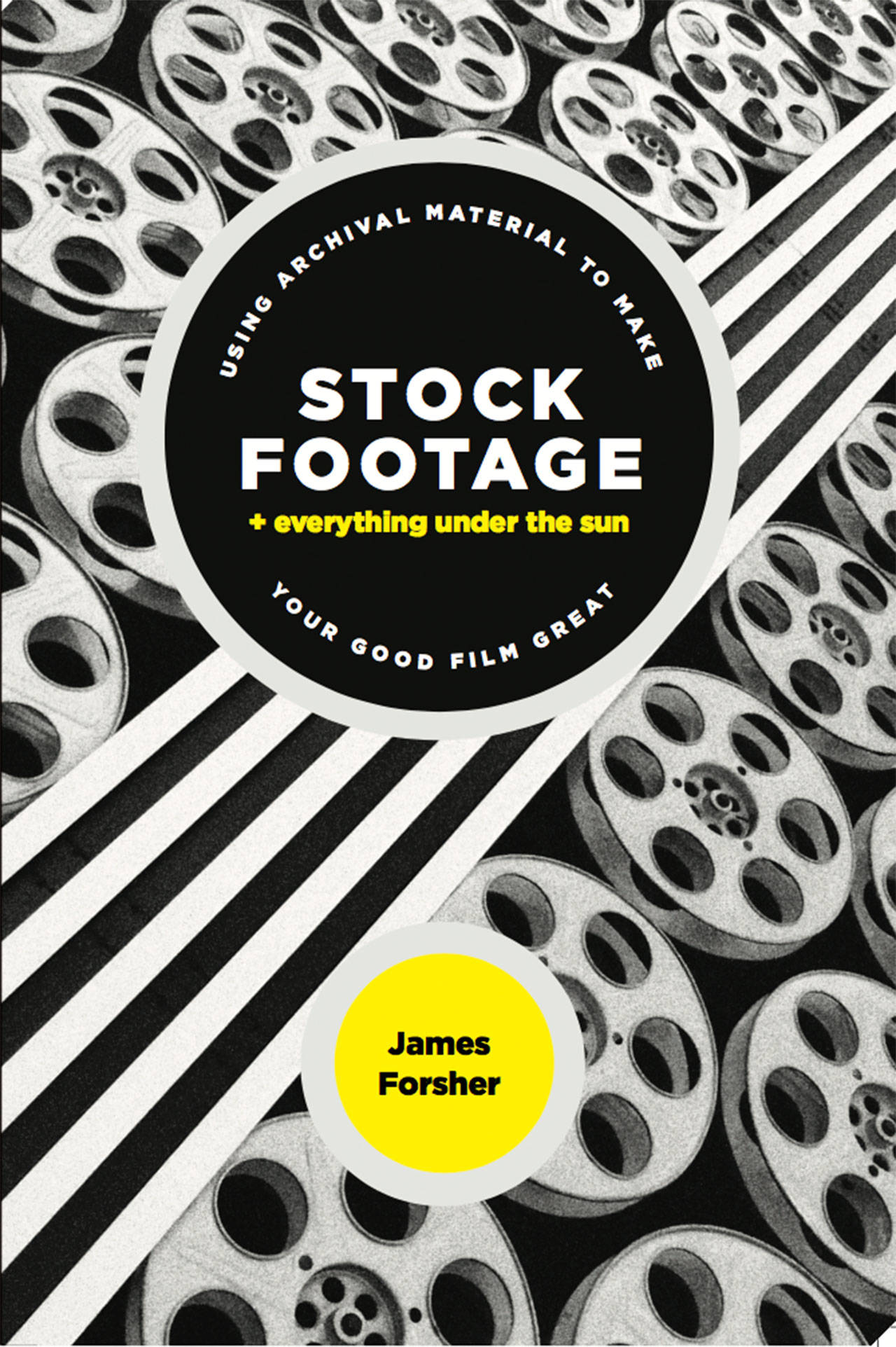 Image courtesy of James Forsher | James Forsher will visit downtown Winslows Eagle Harbor Book Company at 7 p.m. Thursday, Feb. 21, to chat about his book, Stock Footage + Everything Under the Sun: Using Archival Material to Make Your Good Film Great, bringing samples of films, stories of archival footage treasure hunts and refreshments.