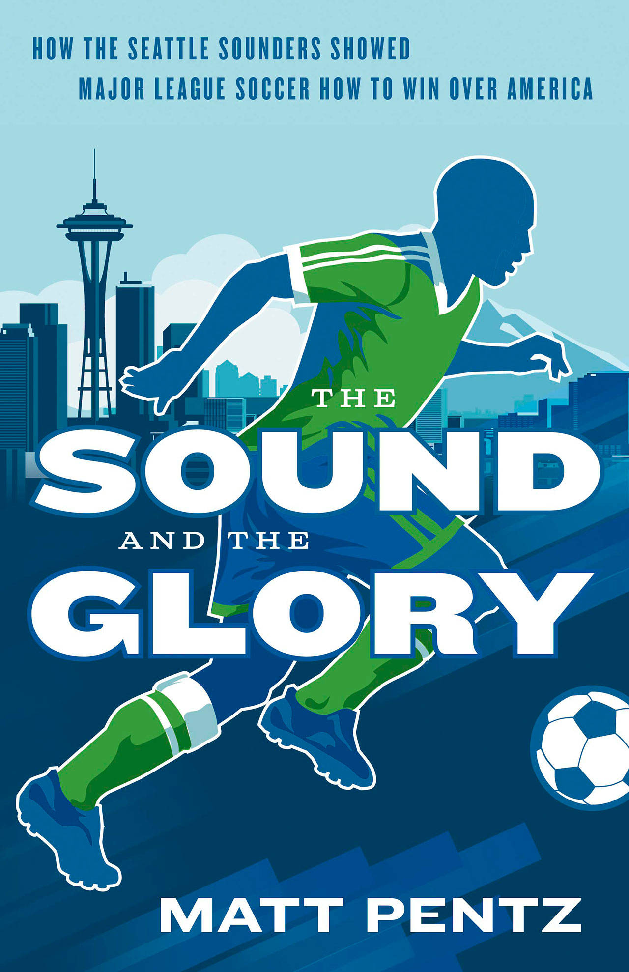 Image courtesy of Eagle Harbor Book Company | Seattle’s Matt Pentz will visit Eagle Harbor Book Company at 3 p.m. Sunday, March 17 to discuss his debut book, “The Sound and the Glory,” a comprehensive look at the Seattle Sounders franchise and its storied run for the MLS Cup.