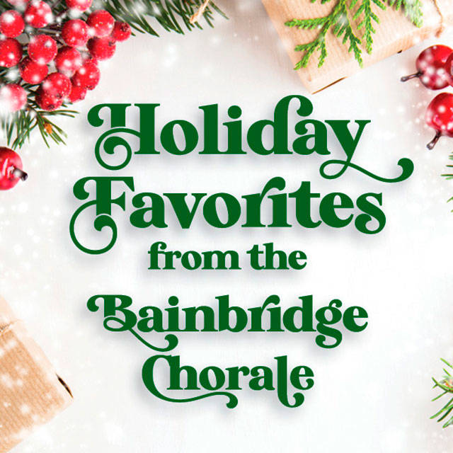 Bainbridge Chorale presents ‘Holiday Favorites’