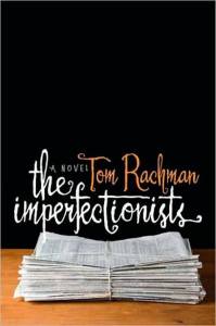 “The Imperfectionists” by Tom Rachman