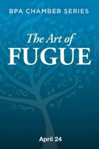 ‘The Art of Fugue’ comes to BPA Sunday