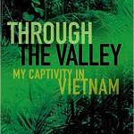 Image courtesy of Eagle Harbor Book Company                                William Reeder Jr., a former U.S. Army pilot and POW in Vietnam, will be the featured author at the first announced event of 2017 at Eagle Harbor Book Company, when he visits the shop at 3 p.m. Sunday, Jan. 8 to discuss his memoir &ldquo;Through the Valley: My Captivity in Vietnam.&rdquo;