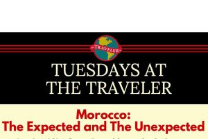 Tuesdays at the Traveler features Morocco adventure
