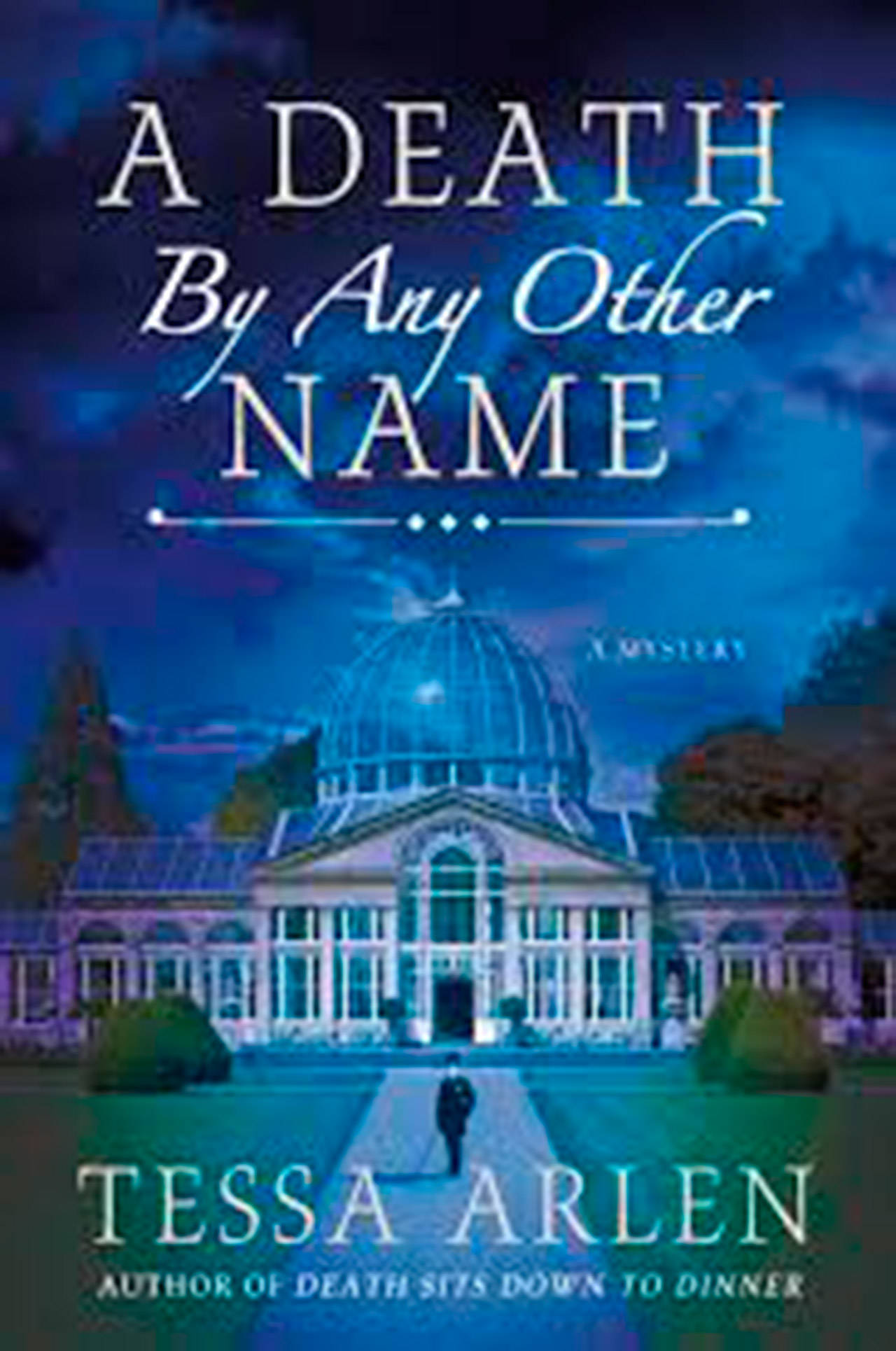 Image courtesy of Eagle Harbor Book Company | Bainbridge Island author Tessa Arlen will be signing copies of her latest Lady Montfort mystery, &ldquo;A Death By Any Other Name,&rdquo; at 5 p.m. Tuesday, March 14 at Eagle Harbor Book Company.