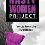 Image courtesy of Eagle Harbor 
Book Company                                 In celebration of Independent Book Store Day, contributors to the &ldquo;Nasty Women Project&rdquo; will be at Eagle Harbor Book Company from 
10:30 a.m. to noon to sign copies of the book and meet supporters.