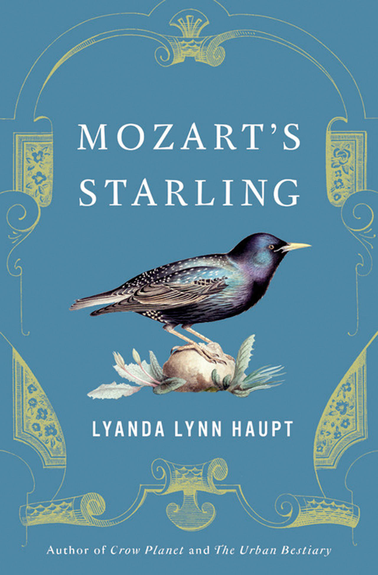 Image courtesy of Eagle Harbor Book Company                                 Lyanda Lynn Haupt will visit Bainbridge Island this weekend to discuss her newest book, &ldquo;Mozart&rsquo;s Starling.&rdquo;