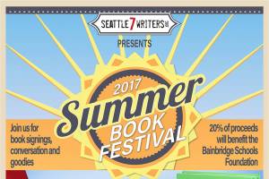 Image courtesy of Eagle Harbor 
Book Company                                Nearly 20 bestselling and award-winning Pacific Northwest writers will be meeting and mingling with book lovers at Eagle Harbor Book Company in Winslow from noon to 
2 p.m. on Saturday, June 3 as part of the Seattle7Writers&rsquo; third annual Summer Bookfest, with proceeds benefitting literacy on Bainbridge.