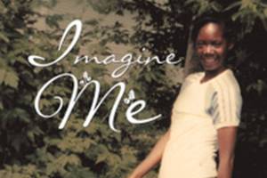 Image courtesy of 
Brenda Fantroy-Johnson                                Bainbridge Island author Brenda Fantroy-Johnson will visit Eagle Harbor Book Company to read from and discuss her new memoir &ldquo;Imagine Me&rdquo; at 
7 p.m. Thursday, June 8.