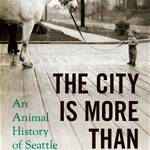 Image courtesy of Eagle Harbor Book Company | Eagle Harbor Book Company will host a Brown Bag Lunch event with Seattle author Frederick Brown, where he will discuss that storied progress as recounted in his new book &ldquo;The City is More than Human: An Animal History of Seattle&rdquo; in the store&rsquo;s used book annex at 12:30 p.m. Wednesday, June 21.                                 Image courtesy of Eagle Harbor Book Company | Eagle Harbor Book Company will host a Brown Bag Lunch event with Seattle author Frederick Brown, where he will discuss that storied progress as recounted in his new book &ldquo;The City is More than Human: An Animal History of Seattle&rdquo; in the store&rsquo;s used book annex at 12:30 p.m. Wednesday, June 21.                                 Image courtesy of Eagle Harbor Book Company | Eagle Harbor Book Company will host a Brown Bag Lunch event with Seattle author Frederick Brown, where he will discuss that storied progress as recounted in his new book &ldquo;The City is More than Human: An Animal History of Seattle&rdquo; in the store&rsquo;s used book annex at 12:30 p.m. Wednesday, June 21.                                 Image courtesy of Eagle Harbor Book Company | Eagle Harbor Book Company will host a Brown Bag Lunch event with Seattle author Frederick Brown, where he will discuss that storied progress as recounted in his new book &ldquo;The City is More than Human: An Animal History of Seattle&rdquo; in the store&rsquo;s used book annex at 12:30 p.m. Wednesday, June 21.