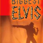 &ldquo;Biggest Elvis&rdquo; by P. F. Kluge