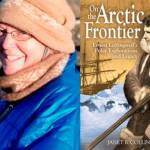 Image courtesy of Eagle Harbor Book Company | Janet R. Collins will give a presentation on her new book, On the Arctic Frontier: Ernest Leffingwells Polar Expeditions and Legacy at 3 p.m. Sunday, Nov. 12 at Eagle Harbor Book Company in downtown Winslow.