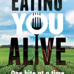 Image courtesy of Garden Fresh Media | Eating You Alive will play at Bainbridge Cinemas at 7 p.m. Thursday, April 5.                                 Image courtesy of Garden Fresh Media | Eating You Alive will play at Bainbridge Cinemas at 7 p.m. Thursday, April 5.