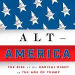Image courtesy of Eagle Harbor Book Company | Dave Neiwart, an investigative journalist and author based in Seattle, will visit Eagle Harbor Book Company to discus his latest book Alt-America: The Rise of the Radical Right in the Age of Trump at 6:30 p.m. Thursday, June 13.