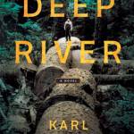 Image courtesy of Eagle Harbor Book Company | Washington author Karl Marlantes will visit Eagle Harbor Book Company at 7 p.m. Thursday, July 18 to celebrate the release of his newest work, Deep River.