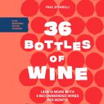 Image courtesy of Eagle Harbor Book Company | Paul Zitarelli will stop by Eagle Harbor Book Company at 7 p.m. Thursday, Aug. 15 to discuss his book 36 Bottles of Wine.